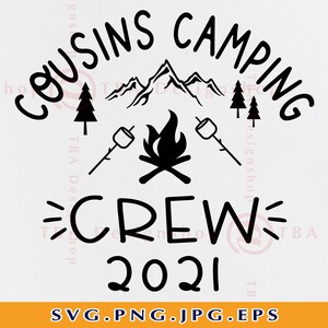 Free Free 279 Cousin Camping Crew Svg SVG PNG EPS DXF File
