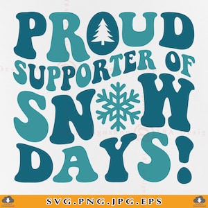 Proud Supporter of Snow Days SVG PNG, Teacher Christmas Gift (Digital Download)