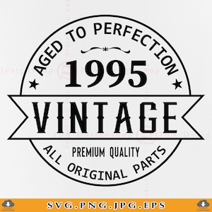 Vintage 1995 Svg, 30° compleanno SVG, 30° compleanno SVG, 30° regalo di compleanno SVG, 30° compleanno maglietta SVG, 30 anni, file per Cricut, Svg, Png