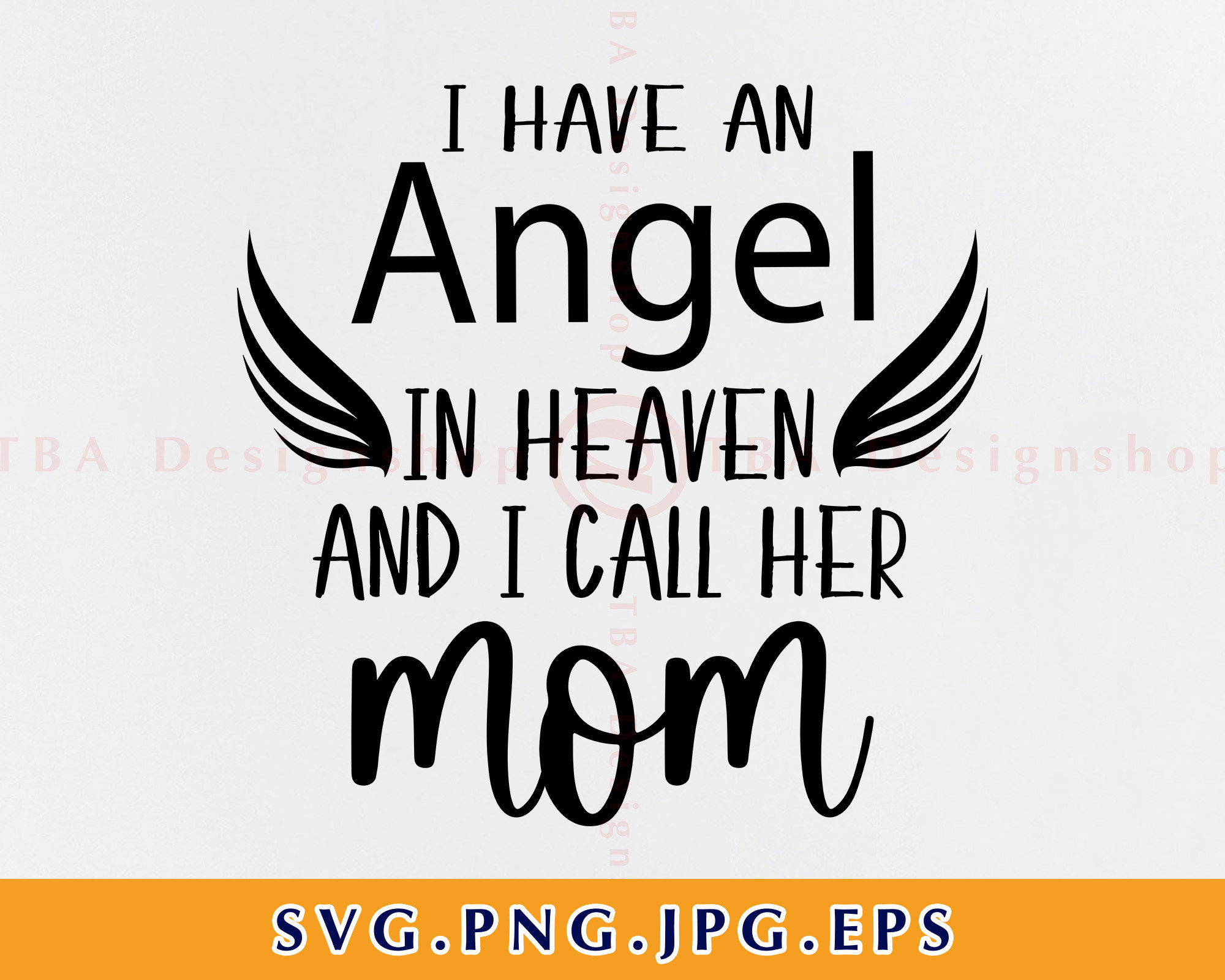I Have an Angel in Heaven and I Call Her Mom Svg Mom Memorial Etsy UK