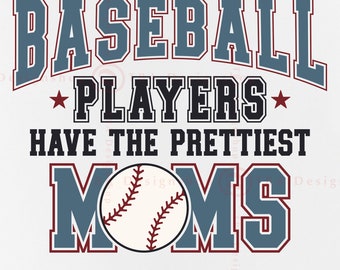 Baseball Mom SVG, Prettiest Moms Design (SVG, PNG)