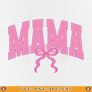 Puede incluir: Diseño gráfico rosa con la palabra "MAMA" en negrita, en arco. Un lazo rosa está centrado debajo. El diseño está sobre un fondo blanco, con información del tipo de archivo en la parte inferior.
