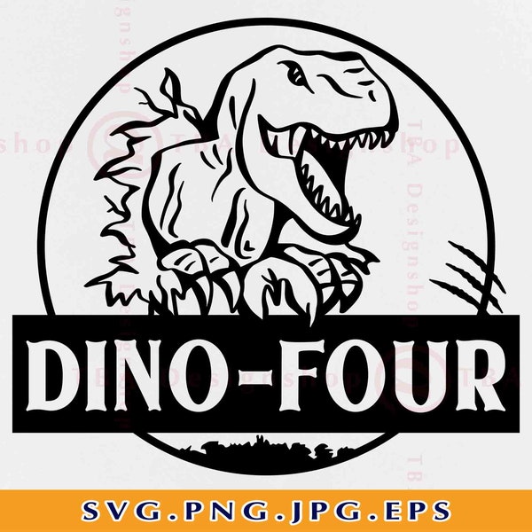 Dino Four Svg, 4 Dinosaur Birthday Shirt SVG, 4th Birthday Boy Svg, Dino Birthday Gift SVG, Four T Rex Svg, Cut Files for Cricut, Svg, PNG