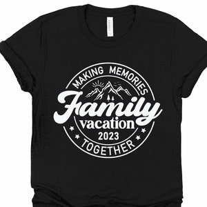 Family Vacation SVG, Family Vacation 2023 SVG, Making Memories Together ...