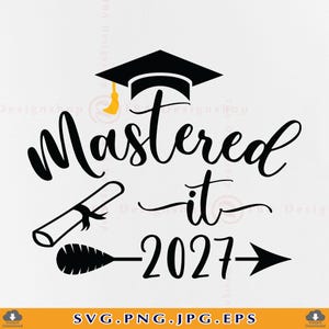 Mastered It 2027 Graduation SVG, Class of 2027, shirt senioren (digitale download)