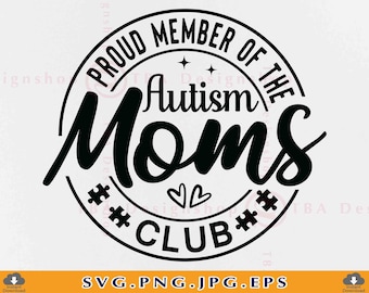 May include: Black and white graphic design of a circle with the text "Proud Member of the Autism Moms Club" and puzzle piece symbols.