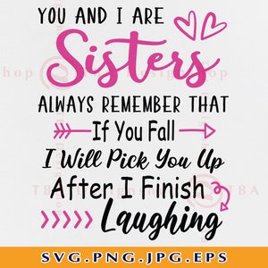 Tú y yo somos hermanas siempre SVG, hermanas SVG, regalos de hermanas SVG, hermana divertida diciendo svg, camisa de hermanas a juego, archivos para cricut, svg, png
