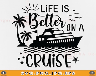 La vida es mejor en un crucero Svg, Cruise Trip SVG, Cruise Vacation Shirts SVG, Summer Sayings, Cruise Ship, Cruising, File For Cricut, Svg, PNG