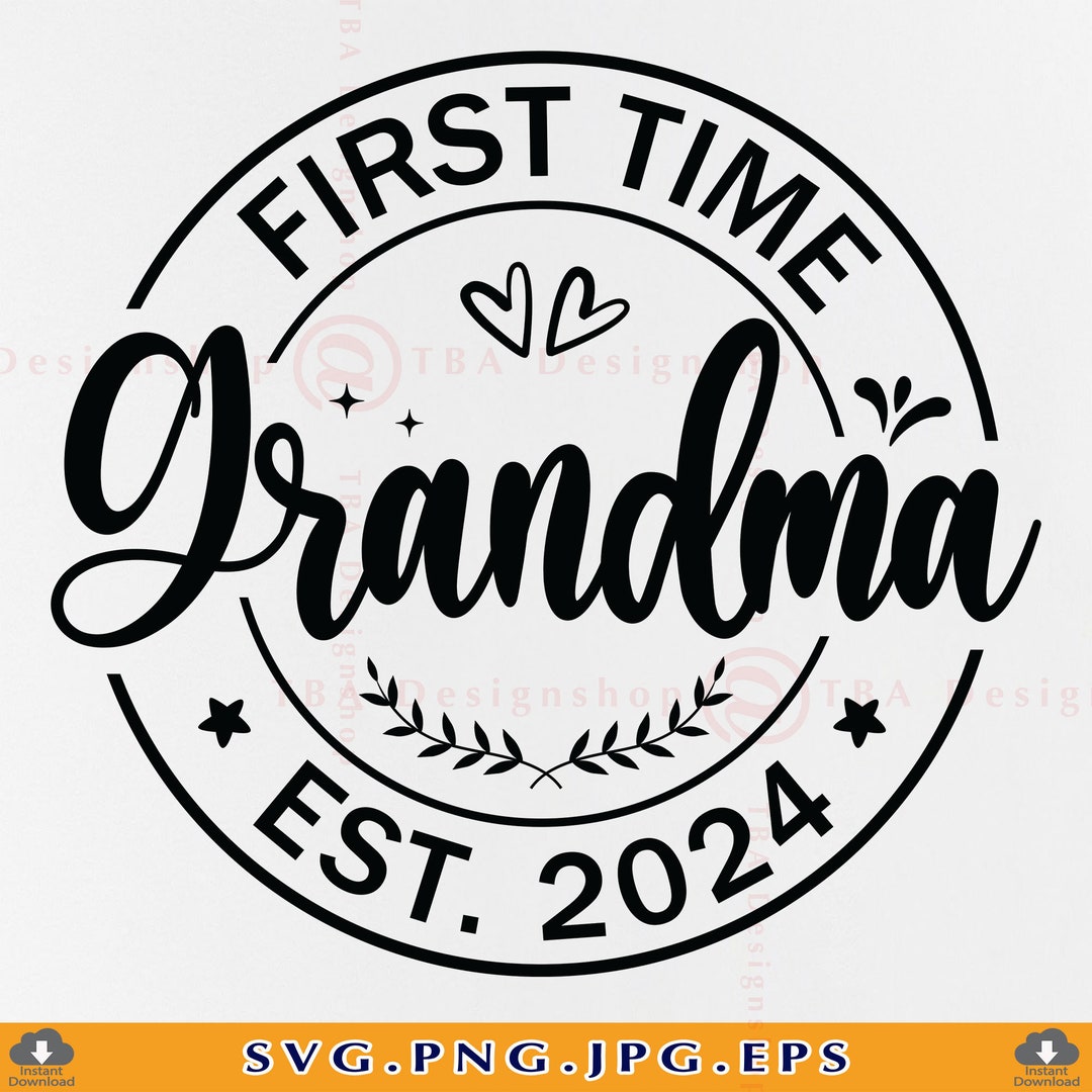 Promoted to Grandma SVG, First Time Grandma Est 2024, Grandma to Be