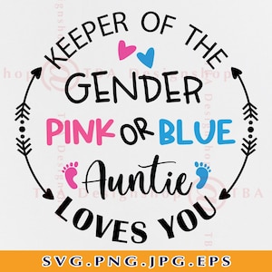 Keeper of the Gender Pink oder Blue Tante Loves You Svg, Tante, Rosa oder Blau SVG, Gender Reveal Shirt SVG, Tante SVG, Dateien für Cricut, Svg, Png
