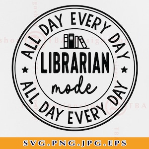 Librarian Mode SVG PNG, Librarian Gifts SVG, Librarian Shirt, Librarian Life, Book lover, Reading, Teacher Life, Files For Cricut, Svg, Png