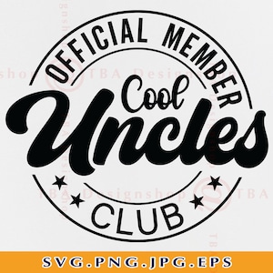 Uncle SVG, Official Member Cool Uncle Club Svg, Cool Uncle Shirt SVG, Uncle Gift SVG, Funny Quotes and Sayings,Cut Files For Cricut,Svg, Png