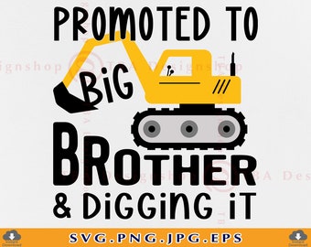 Befördert zu Big Brother Bagger svg, Baugeschenk, Cricut Cut Files (png, jpg, eps)