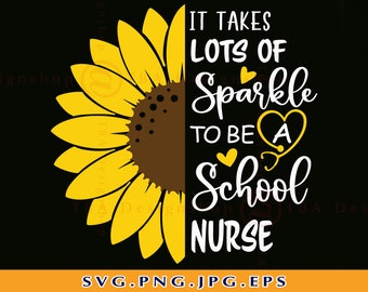 It Takes Lots Of Sparkle To Be A School Nurse SVG, Nursing Svg, School Nurse SVG, Nurse Life Svg, Nurse Shirt SVG,Files For Cricut, Svg, Png