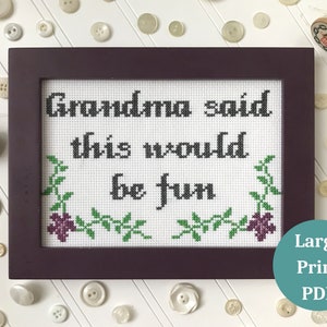 Grandma Cross Stitch Pattern LARGE PRINT, Funny Cross Stitch Pattern, Subversive Cross Stitch Pattern, Digital Download PDF