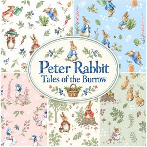 May include: A collection of fabric patterns featuring Peter Rabbit illustrations. The central oval label reads Peter Rabbit Tales of the Burrow. The designs include rabbits in blue jackets, ducks in bonnets, carrots, berries, and foliage on white, blue, pink, and green backgrounds.