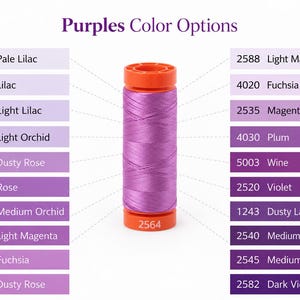 May include: A spool of purple thread with orange ends, labelled 2564, centred between two columns of colour swatches titled Purples Colour Options. The swatches list various shades of purple with corresponding numerical codes from 2564 to 5003.