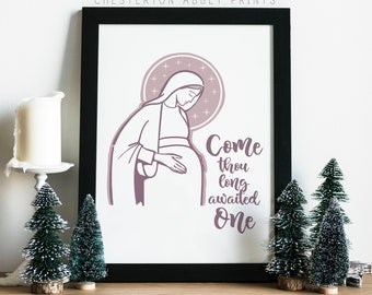Come Thou Long Awaited One || Advent Print