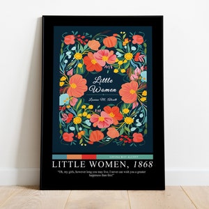 Może przedstawiać: Czarny plakat w ramie z kwiatowym wzorem w odcieniach czerwieni, ż&oacute;łci, błękitu i zieleni. Tekst "Little Women" znajduje się w środku plakatu, a pod nim nazwisko autorki "Louisa M. Alcott". Na dole plakatu widnieje tekst "Little Women, 1868" oraz cytat z książki: "Och, moje dziewczyny, jak długo byście nie żyły, nigdy nie mogę życzyć wam większego szczęścia niż to."