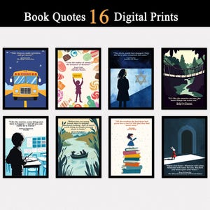 May include: Set of 16 digital prints featuring book quotes. Each print has a colourful illustration and a quote from a popular book. The quotes are from books like "The Story of Ferdinand", "The Miraculous Journey of Edward Tulane", "The Very Hungry Caterpillar", and more.