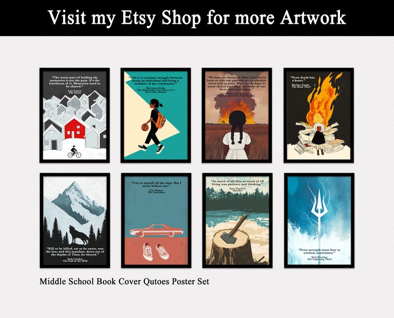 May include: Set of 9 printable posters featuring quotes from middle school books. Each poster features a different book cover design with a quote from the book. The posters are in a variety of colours and styles.