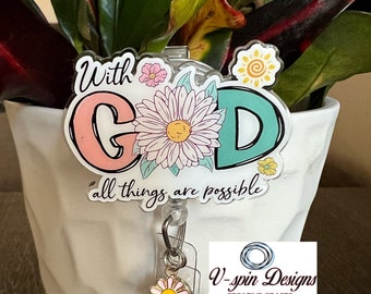 With God, badge reel/ID Holder/nurses/teachers/kind/inspirational/religious badge reels