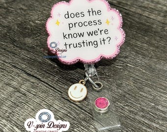 Does the process Know we’re trusting it? Funny Badge Reel | Funny Nurse, Healthcare Worker Accessory