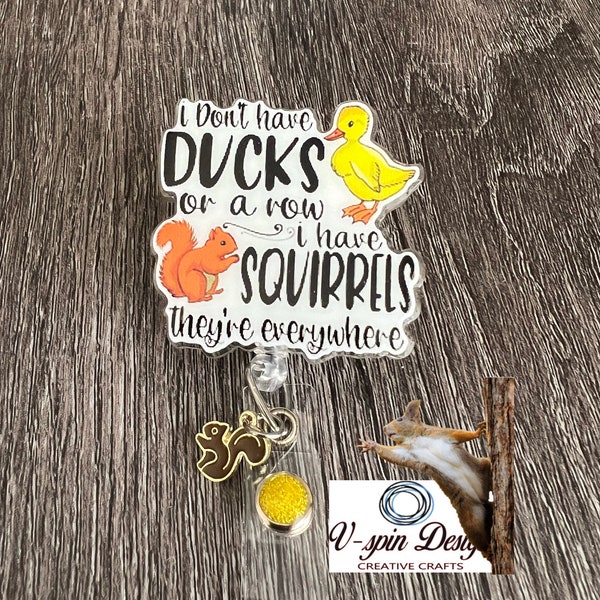 2”  Acrylic -Funny Ducks in a Row, face Badge reel/ID Holder card holder/nurse/teachers/fun/silly