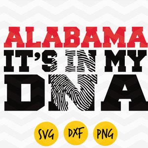 Alabama it's in my DNA svg, Dxf, Png, DIGITAL FILE