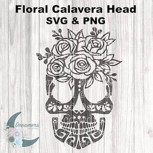 Floral Calavera SVG | Calavera | floral | Day of the Death| Dia de los Muertos | SVG & PNG File | Digital File |