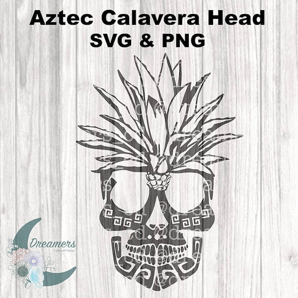 Aztec Calavera SVG | Agave Calavera | Agave| Aztec| Day of the death| Dia de los Muertos | SVG & PNG File | Digital File |