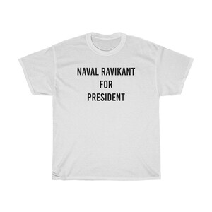 Naval Ravikant for President shirt - 2024 Presidential Election, political shirt