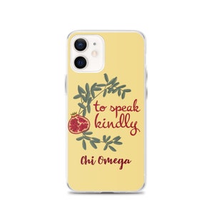 Chi Omega To Speak Kindly Motto iPhone Case