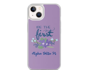 Alpha Delta Pi Be The First Purple iPhone Case