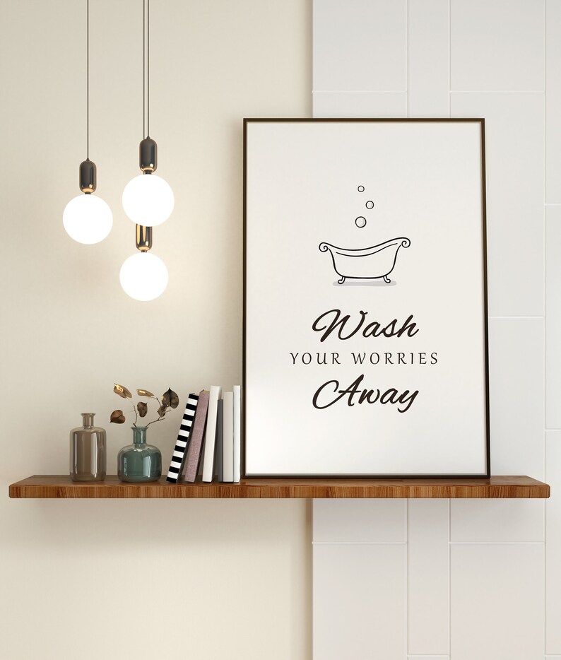 Wash Your Worries Away | Bathroom Printable Wall Art, Minimalist Poster ...