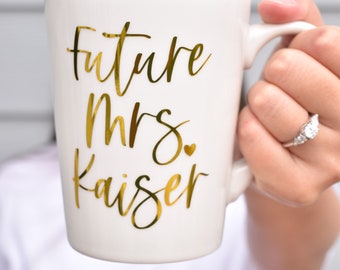 Future Mrs. Mug \\ Personalized Engagement Mug Gift \\ Coffee Mug for Bride to Be \\ Bridal Shower and Wedding Gift for Best Friend