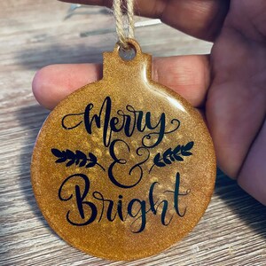 Resin Christmas Ornament, Merry and Bright Ornament, Christmas Ornament, Resin Christmas Ornament, Ornament, Merry and Bright, Holiday Gift image 1