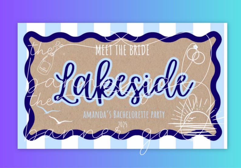 May include: A rectangular invitation with a blue and white striped background. The text "Meet the Bride Lakeside" is in blue script, with "Amanda's Bachelorette Party 2025" below. Decorative line art includes a champagne bottle, rings, and seagulls.