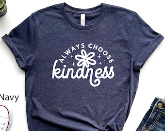 Camiseta gráfica "Elige siempre la amabilidad", fuente retro, cita positiva