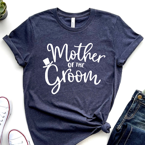 Mother of the Groom Shirt for Wedding Gift, Mother of the Groom T-shirt for Mother in Law, Cute Wedding Shirt for Mother of the Groom