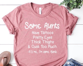 Funny Aunt Tattoos Pretty Eyes Thick Thighs Unisex T-Shirt