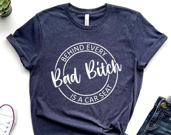 Camiseta de mamá con asiento de coche detrás de cada perra mala, camiseta de mamá