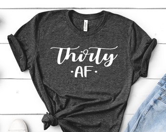 Camiseta de treinta AF, regalo de cumpleaños número 30, camiseta divertida para fiesta