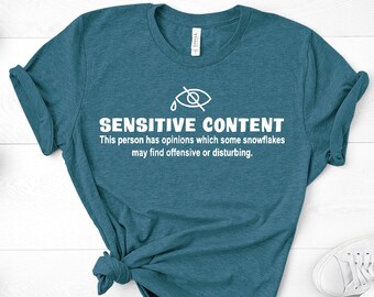 Sensitive Content Sweatshirt, Funny Political Shirt, Republican Shirt, Democrat Shirt, Sensitive Content Shirt, Funny Snowflake Shirt