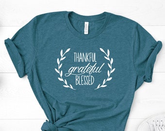 Dankbar dankbar gesegnet Shirt, Thanksgiving Tee