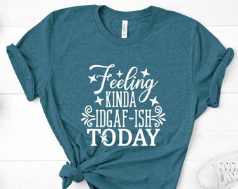 Chemise maman IDGAF, cadeau sarcastique pour la fête des mères