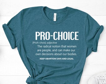 Pro-Choice Definition T-Shirt, Women's Rights, Feminist Tee