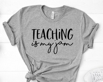 Teaching Is My Jam Shirt, Teacher Gift
