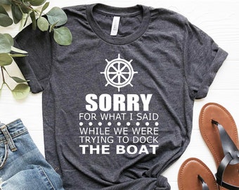 Funny Boating T-Shirt, Docking the Boat, Gift for Boaters
