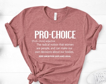 Pro Choice Graphic Tee, Women's Rights Shirt, Feminism T-Shirt